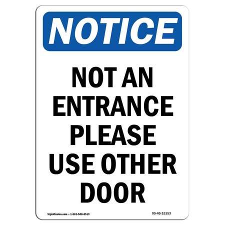 Signmission OSHA Notice Sign, 10" Height, Aluminum, Not An Entrance Use Front Door Sign, Portrait OS-NS-A-710-V-15153